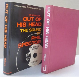 Item #53243 Out of His Head; The Sound of Phil Spector. Richard Williams