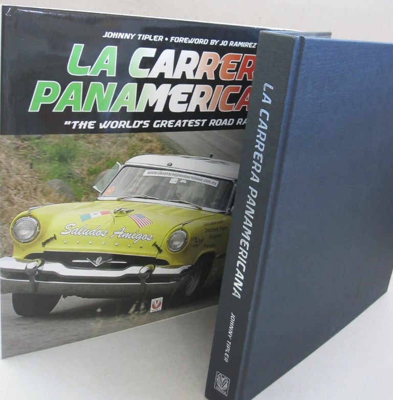 Item #53288 La Carrera Panamericana: "The World's Greatest Road Race!" Johnny, Jo Tipler Ramirez.