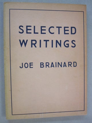 Item #53304 Selected Writings 1962-1971. Joe Brainard