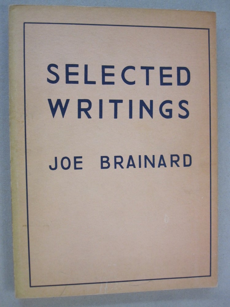 Item #53304 Selected Writings 1962-1971. Joe Brainard.