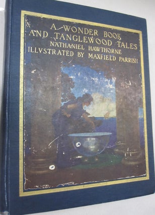 Item #53491 A Wonder Book and Tanglewood Tales for Girls and Boys. Nathaniel Hawthorne