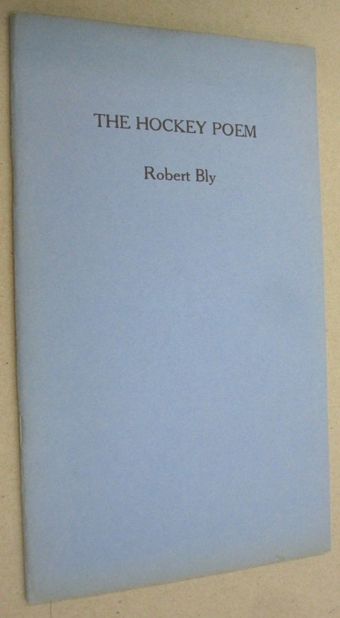 Item #53554 The Hockey Poem. Roberty Bly.