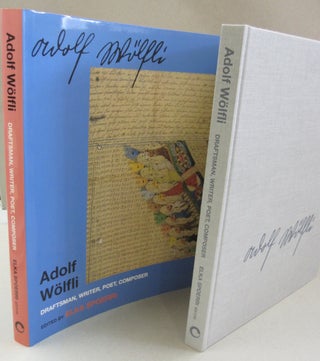 Item #53557 Adolf Wolfli: Draftsman, Writer, Poet, Composer. Elka Spoerri