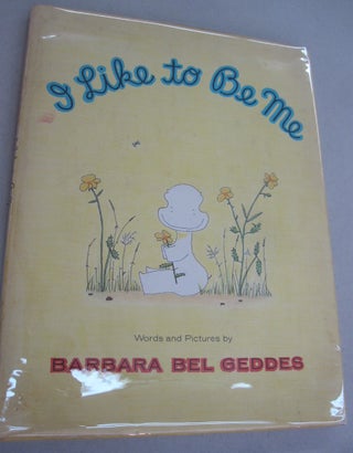 Item #53597 I Like to Be Me. Barbara Bel Geddes