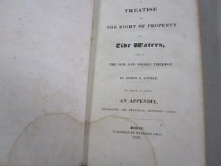 A Treatise on the Right of Property in Tide Waters and in The Soil and Shores Thereof; To which is added an Appendix containing the principal adjudged cases