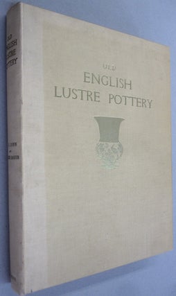 Item #53609 Old English Lustre Pottery. W D. John, Warren Baker