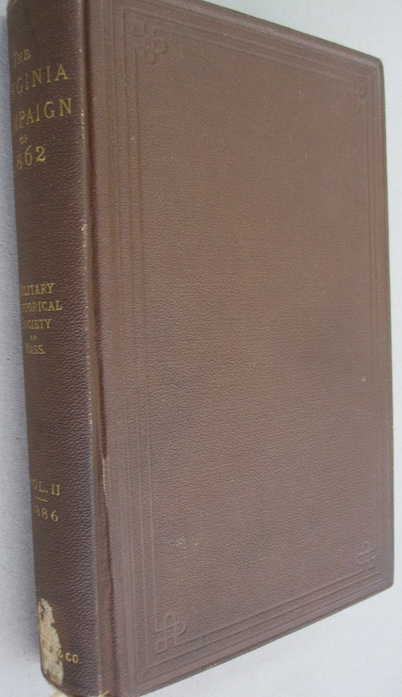 Item #53718 The Virginia Campaign of General Pope in 1862; Papers Read Before the Military Historical Society of Massachusetts in 1876, 1877 and 1880