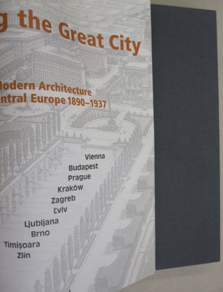 Item #53731 Shaping the Great City: Modern Architecture in Central Europe, 1890-1937. Eva Blau,...