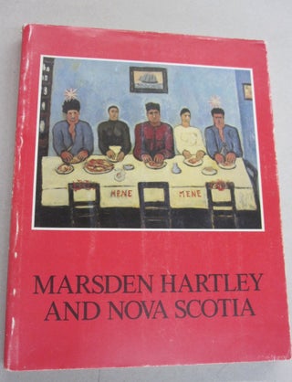 Item #53747 Marsden Hartley and Nova Scotia. Gerald Ferguson, Ronald Paulson, Gail R. Scott
