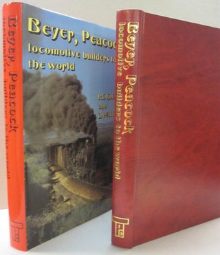 Item #53863 Beyer, Peacock: Locomotive Builders to the World. D. Patrick, Richard L. Hills