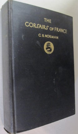 Item #53894 The Corsairs of France. C B. Norman