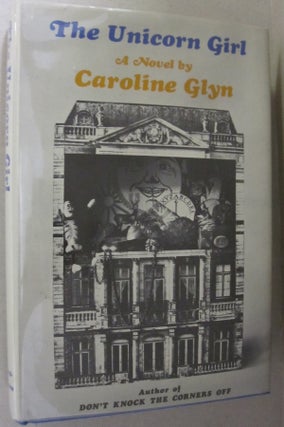 Item #54055 The Unicorn Girl. Carolyn Glyn