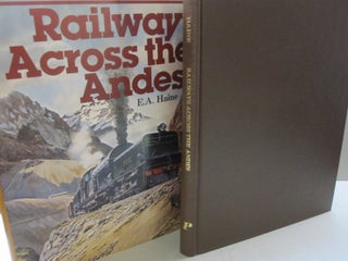Item #54099 Railways across the Andes. Edgar A. Haine
