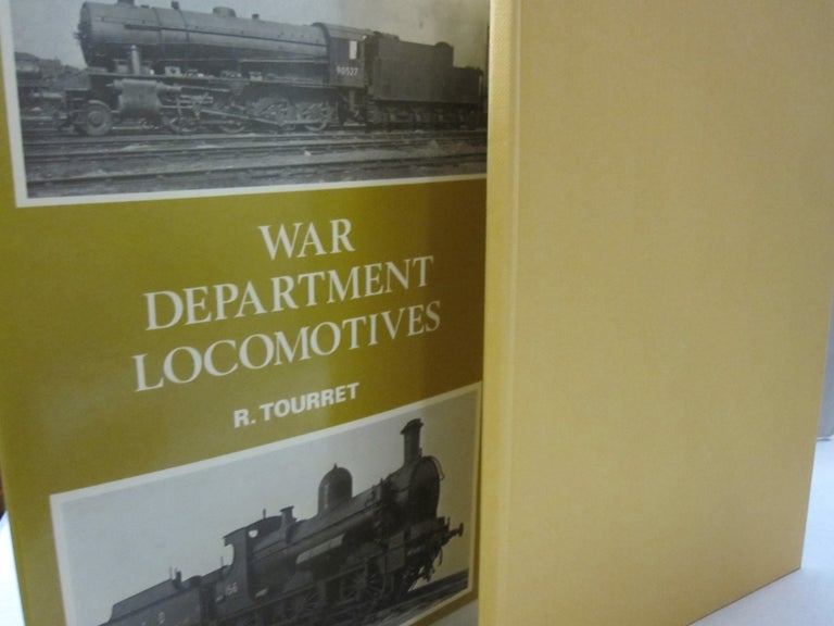 Item #54119 War Department Locomotives; Book I of Allied Military Locomotives of the Second World War. R. Tourret.
