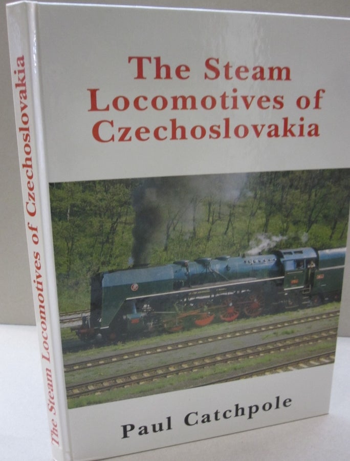 Item #54123 The Steam Locomotives of Czechoslovakia. Paul Catchpole.