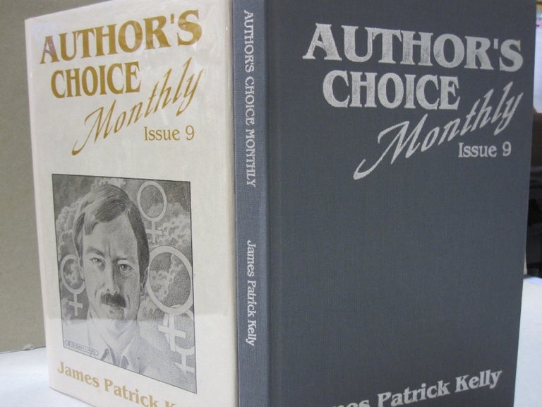 Item #54160 Author's Choice Monthly Issue 9 Heroines. James Patrick Kelly.