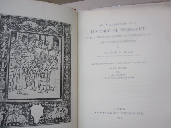 An Introduction to a History of Woodcut in two volumes; With a detailed  survey of work done in the fifteenth century by Arthur M. Hind on Midway  Book