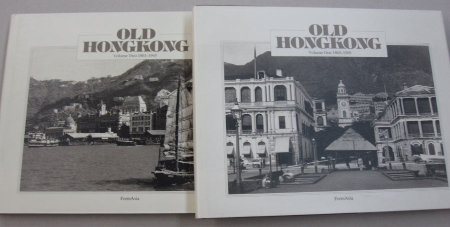 Old Hong Kong in two volumes: Volume One 1860-1900 and Volume Two 1901-1945  by Trea Wiltshire on Midway Book Store