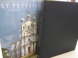 Item #54243 St. Petersburg Architecture of the Tsars. Dmitri O. Shvidkovsky