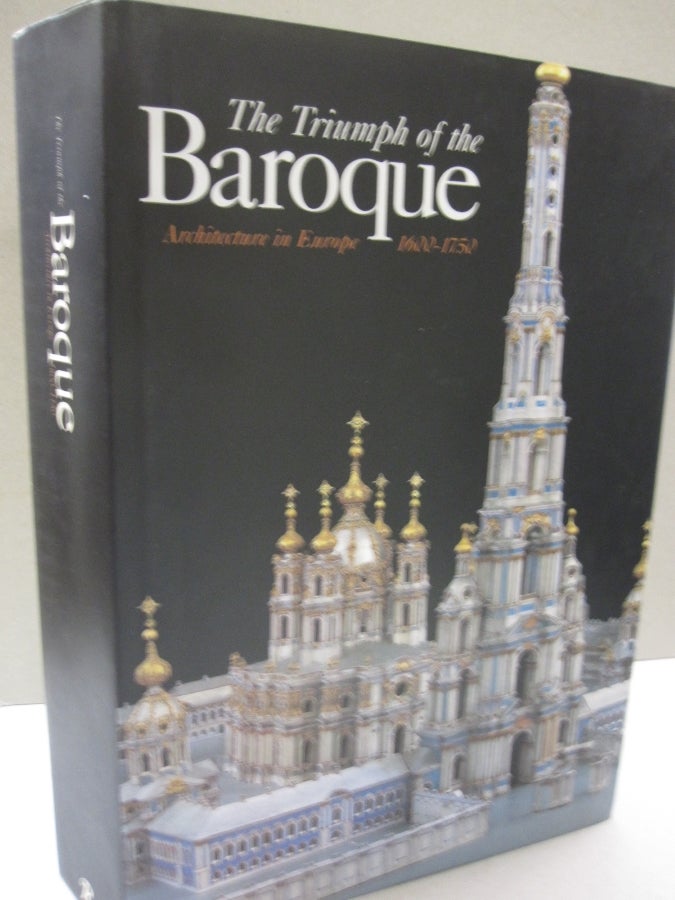 Item #54290 The Triumph of the Baroque; Architecture in Europe 1600-1750. Henry A. Millon.