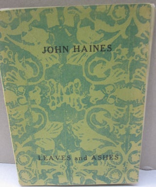 Item #54299 Leaves and Ashes. John Haines