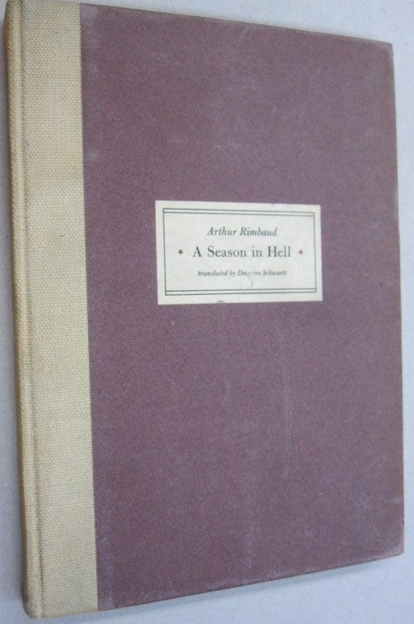 Item #54429 A Season in Hell. Arthur Rimbaud, a, Delmore Schwartz.