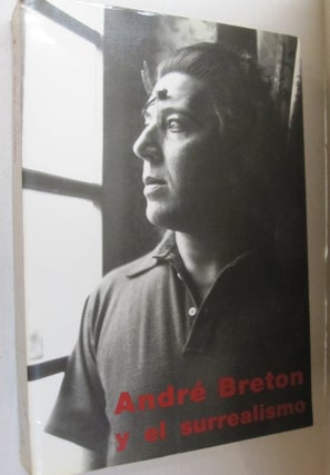 Item #54443 Andre Breton y el Surrealismo. Andre Breton