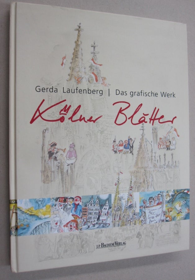 Kölner Blätter: Das grafische Werk | Gerda Laufenberg