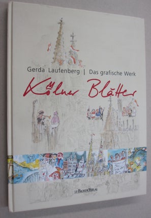 Item #54459 Kölner Blätter: Das grafische Werk. Gerda Laufenberg