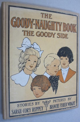 Item #54535 The Goody-Naughty Book. Sarah Cory Rippey