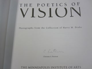 The Poetics of Vision: Photographs from the collection of Harry M. Drake.