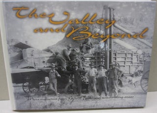 Item #54662 The Valley and Beyond; More memories from Grand Forks and Surrounding Areas. Grand...