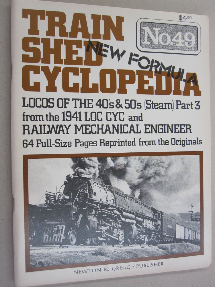 Item #54672 Train Shed Cyclopedia No. 49: Locos of the 40's and 50's (steam) Part 3 from the 1941 LOC CYC and Railway Mechanical Engineer.