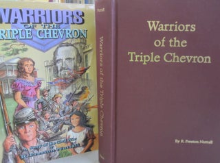 Item #54734 Warriors of the Triple Chevron: A story of the American Civil War. R. Preston Nuttall