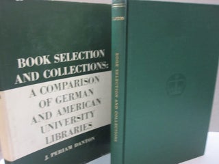 Item #54741 Book Selection and Collections: A Comparison of German and American University...