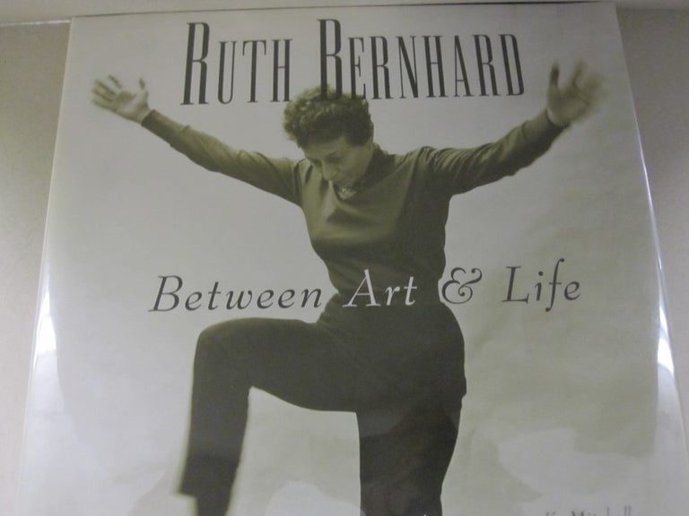 Item #54758 Ruth Bernhard - Between Art and Life. Margaretta Mitchell.
