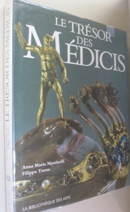 Item #54887 Le Trésor des Médicis (French Edition). Anna Maria Massinelli, Filippo Tuena