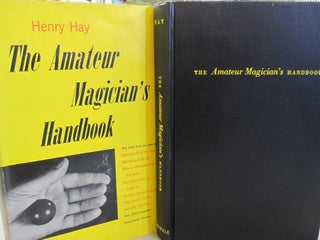 Item #54943 The Amateur Magician's Handbook. Henry Hay, June Barrows Mussey, 1910 - 1985