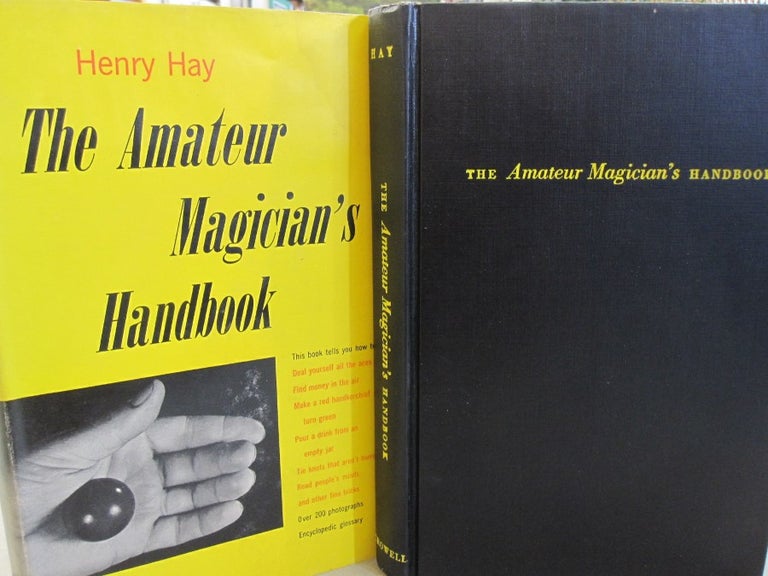 Item #54943 The Amateur Magician's Handbook. Henry Hay, June Barrows Mussey, 1910 - 1985.
