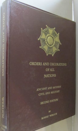 Item #54953 Orders and Decorations of All Nations; Ancient and Modern Civil and Military. Robert...