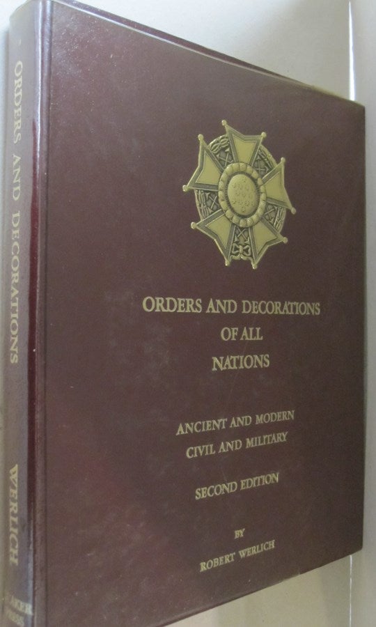 Item #54953 Orders and Decorations of All Nations; Ancient and Modern Civil and Military. Robert Werlich.