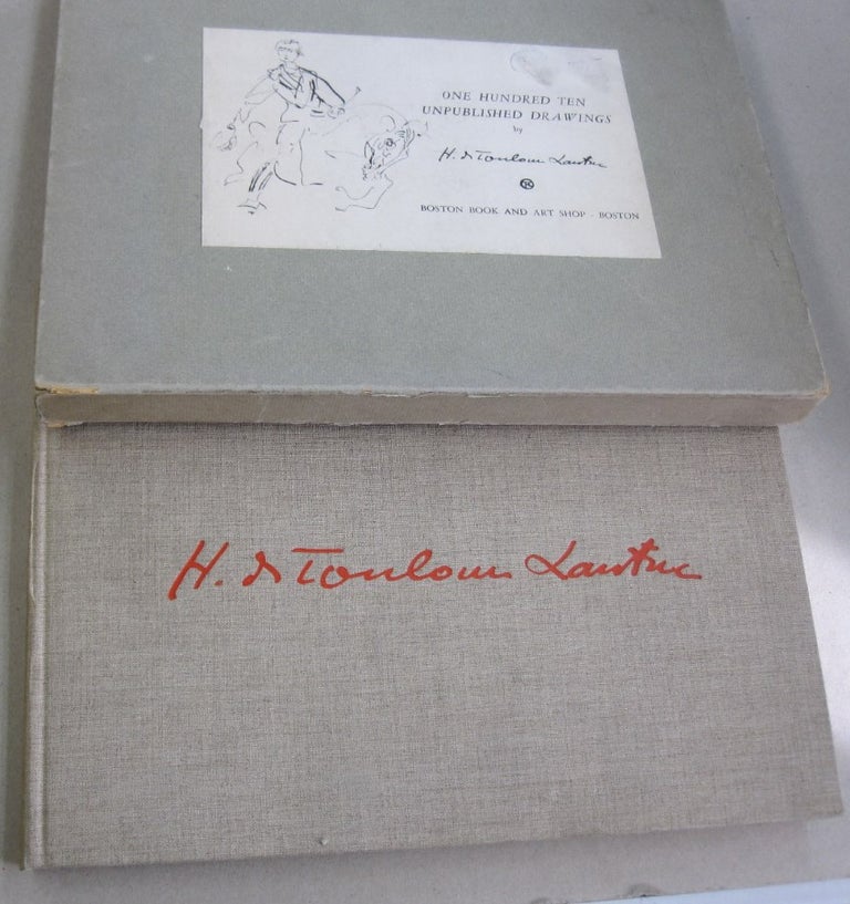 Item #54969 H de Toulouse Lautrec : One Hundred Ten Unpublished Drawings. Henri de Toulouse-Lautrec, Edouard Julien.