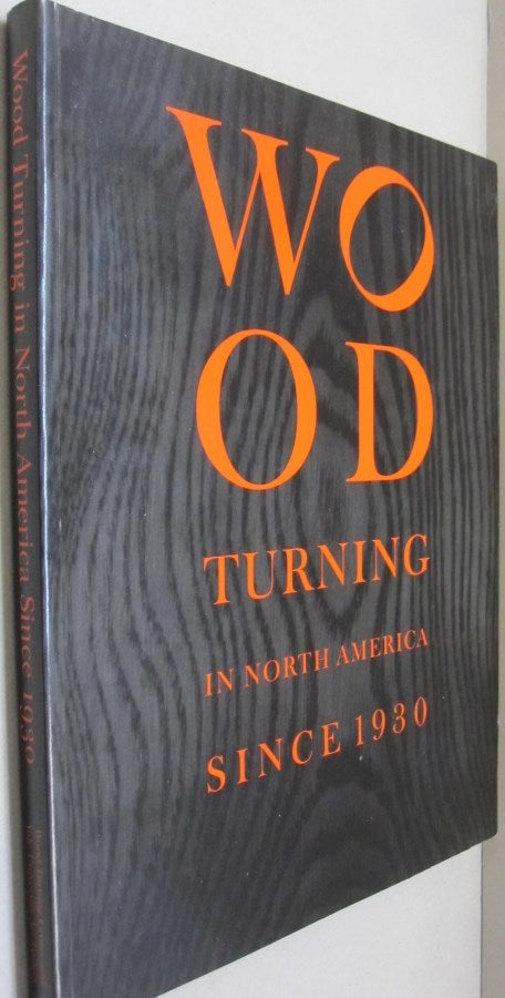 Item #54990 Wood Turning in North America Since 1930 (Wood Turning Centre). Wood Turning Center, Yale University Art Gallery.