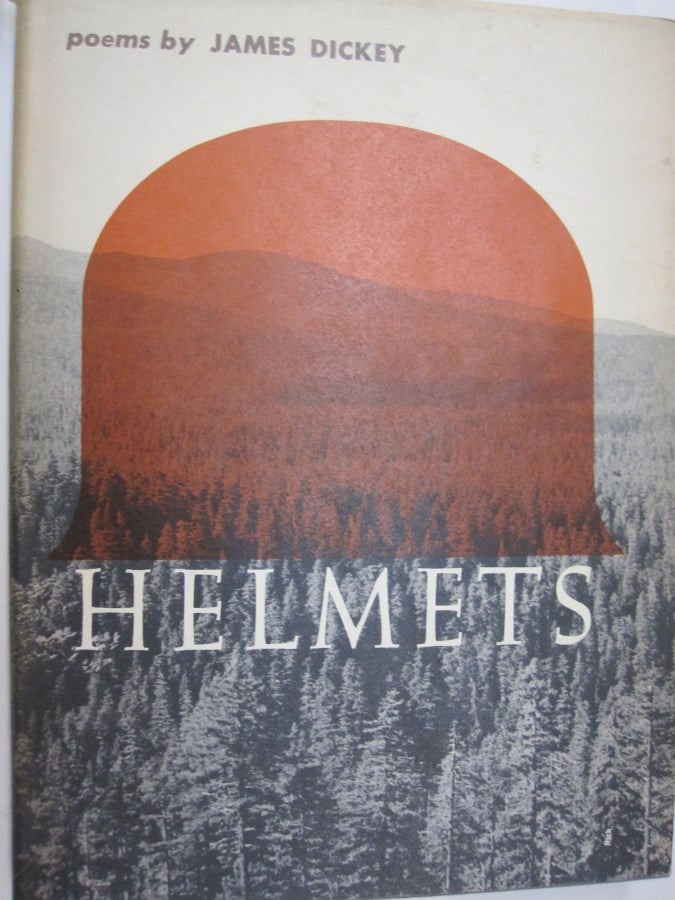 Item #55194 Helmets. James Dickey.