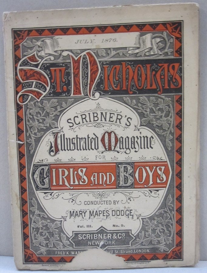 Item #55216 St. Nicholas Scribner's Illustrated Magazine for Girls and Boys Vol. III No. 9. Mary Mapes Dodge.