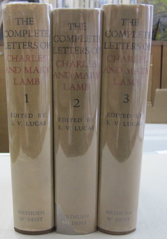 Item #55311 The Complete Letters of Charles and Mary Lamb; To which are added those of his sister. Charles, Mary Lamb, E V. Lucas.