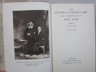 The Complete Letters of Charles and Mary Lamb; To which are added those of his sister