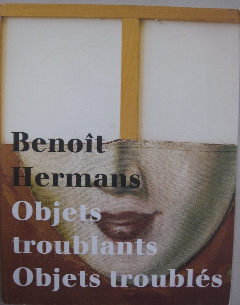 Item #55324 Objets troublants objets troubles. Benoit Hermans, Rudi Fuchs.