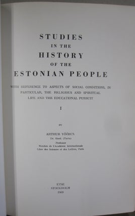 Studies in the History of the Estonian People Volumes 1 - 11: I, II, III, IV, V, VI, VII, VIII, IX, X, XI; With reference to Aspects of Social Conditions, in Particular, the Religious and Spiritual Life and the Educational Pursuit