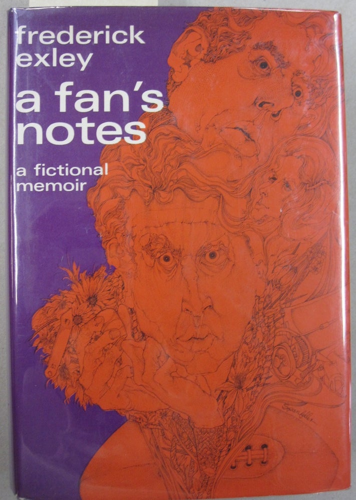 Item #55463 A Fan's Notes; A Fictional Memoir. Frederick Exley.